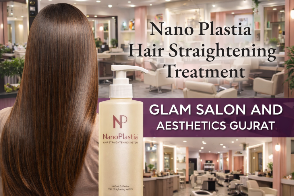 Nano Plastia hair straightening treatment result at Glam Salon and Aesthetics Gujrat with smooth shiny hair in a modern salon interior